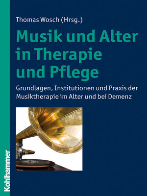 cover image of Musik und Alter in Therapie und Pflege